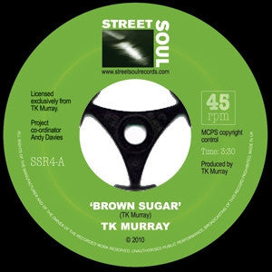 TK MURRAY - Brown Sugar / There Ya Go Again