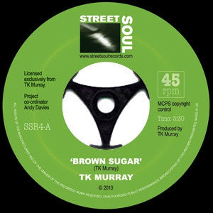 TK MURRAY - Brown Sugar / There Ya Go Again