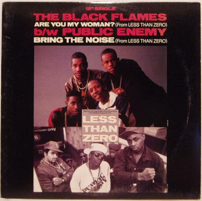 THE BLACK FLAMES / PUBLIC ENEMY - Are You My Woman? / Bring The Noise