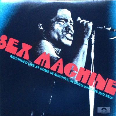 JAMES BROWN - Sex Machine - Recorded Live At Home In Augusta, Georgia With His Bad Self