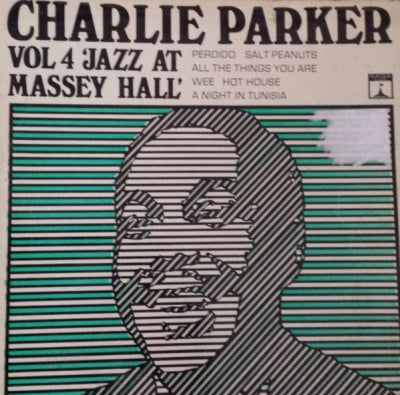 CHARLIE PARKER - Vol 4. 'Jazz At Massey Hall'