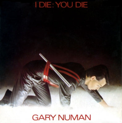 GARY NUMAN - I Die: You Die
