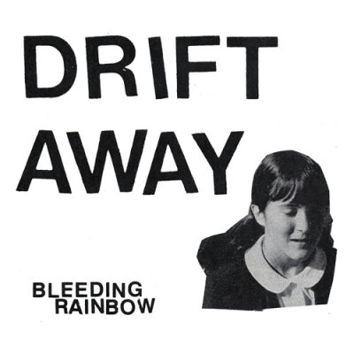 BLEEDING RAINBOW - Drift Away