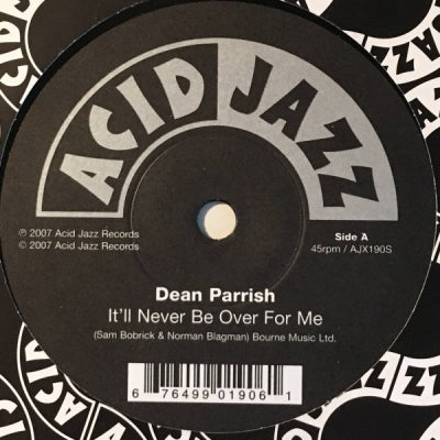 DEAN PARRISH - It 'll Never Be Over For Me / Unchain My Heart