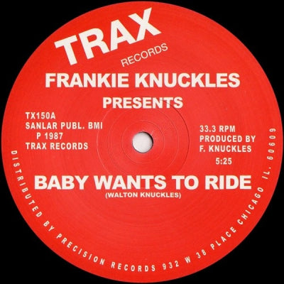 FRANKIE KNUCKLES PRESENTS - Your Love / Baby Wants To Ride