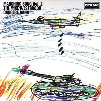 THE MIKE WESTBROOK CONCERT BAND - Marching Song Vol. 2