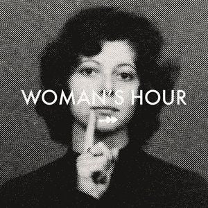 WOMAN'S HOUR - Her Ghost