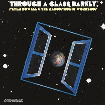 PETER HOWELL & RADIOPHONIC WORKSHOP - Through A Glass Darkly