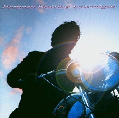 RICHARD HAWLEY - Lowedges