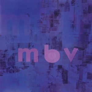 MY BLOODY VALENTINE - M B V
