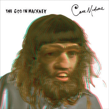 GOD IN HACKNEY - Cave Moderne