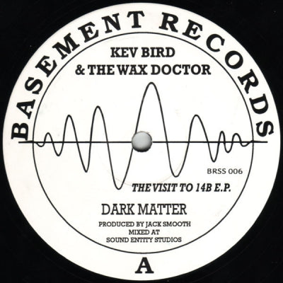 KEV BIRD & THE WAX DOCTOR - The Visit To 14B E.P.