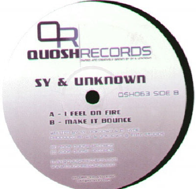 SY & UNKNOWN - I Feel On Fire / Make It Bounce