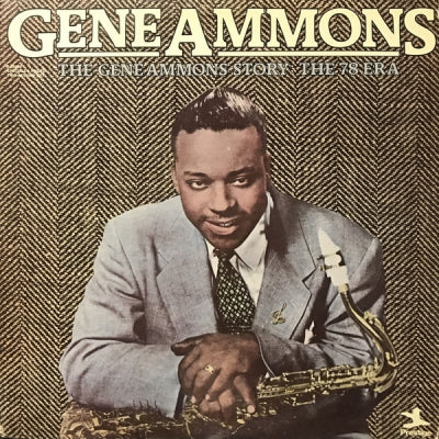 GENE AMMONS - The Gene Ammons Story: The 78 Era