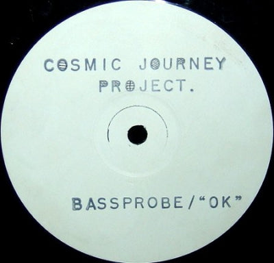 COSMIC JOURNEY PROJECT - Bassprobe / "OK"