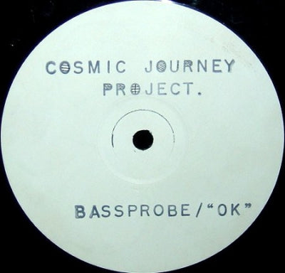 COSMIC JOURNEY PROJECT - Bassprobe / "OK"