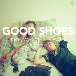 GOOD SHOES - The Way My Heart Beats EP