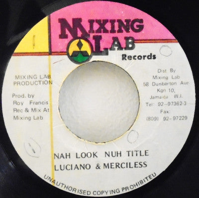LUCIANO & MERCILESS - Nah Look Nuh Title / Version.