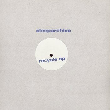 SLEEPARCHIVE - Recycle