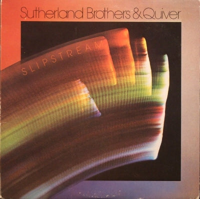 THE SUTHERLAND BROTHERS AND QUIVER - Slipstream