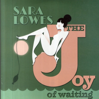 SARA LOWES - The Joy Of Waiting
