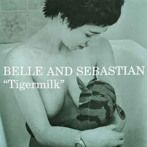 BELLE AND SEBASTIAN - Tigermilk