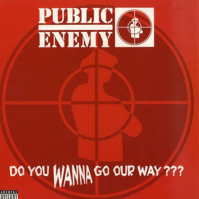 PUBLIC ENEMY - Do You Wanna Go Our Way???