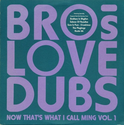 BROTHER'S LOVE DUBS - Now That's What I Call Ming Vol.1