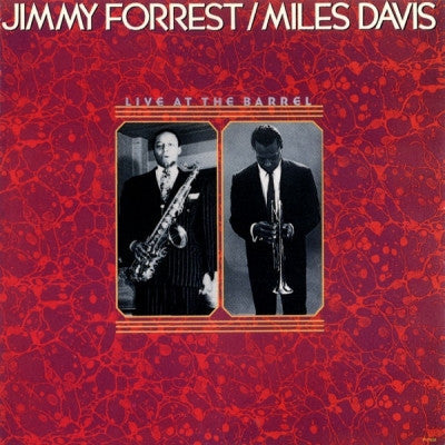 JIMMY FORREST / MILES DAVIS - Live At The Barrel