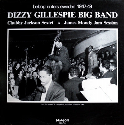 DIZZY GILLESPIE - Bebop Enters Sweden 1947-49