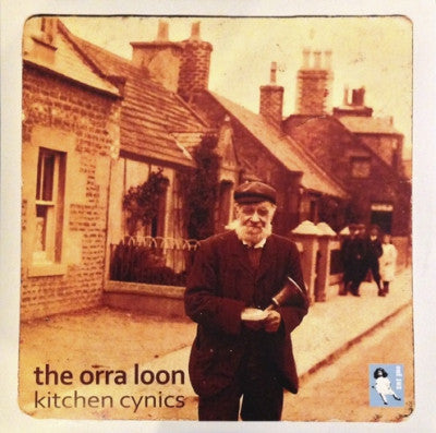 KITCHEN CYNICS - The Orra Loon
