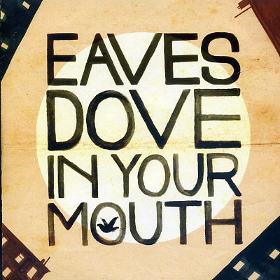 EAVES - Dove In Your Mouth