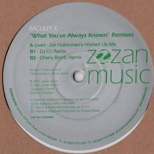 FACULTY X - What You've Always Known (Remixes)