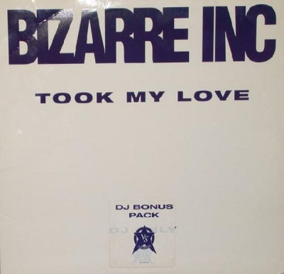 BIZARRE INC - Took My Love