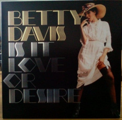 BETTY DAVIS - Is It Love Or Desire
