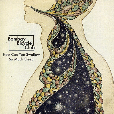 BOMBAY BICYCLE CLUB - How Can You Swallow So Much Sleep