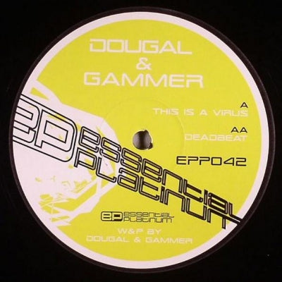 DOUGAL & GAMMER - This Is A Virus / Deadbeat