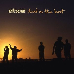 ELBOW - Dead In The Boot