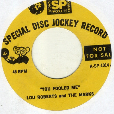 LOU ROBERTS AND THE MARKS - You Fooled Me / Gettin' Ready