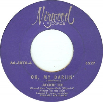 JACKIE LEE - Oh, My Darlin' / Don't Be Ashamed
