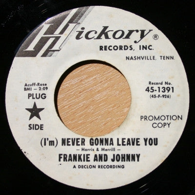 FRANKIE AND JOHNNY - (I'm) Never Gonna Leave You / I'll Hold You
