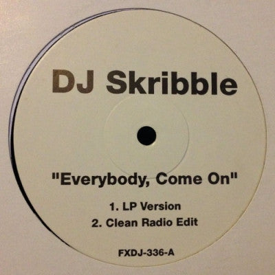DJ SKRIBBLE - Everybody Come On