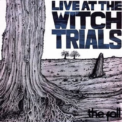 THE FALL - Live At The Witch Trials
