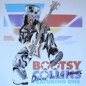 BOOTSY COLLINS - Dance To The Music