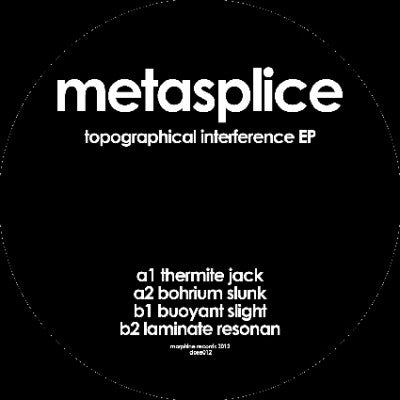 METASPLICE - Topographical Interference EP