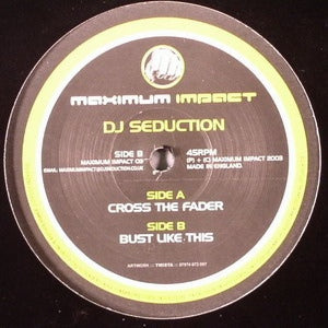 DJ SEDUCTION - Cross The Fader / Bust Like This