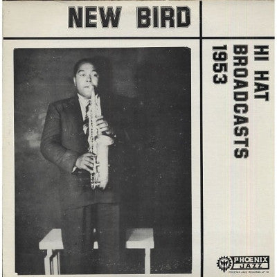 CHARLIE PARKER - New Bird - Hi Hat Broadcasts 1953