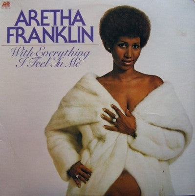 ARETHA FRANKLIN - With Everything I Feel In Me
