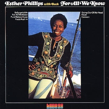 ESTHER PHILLIPS - For All We Know