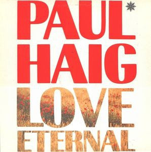 PAUL HAIG - Love Eternal